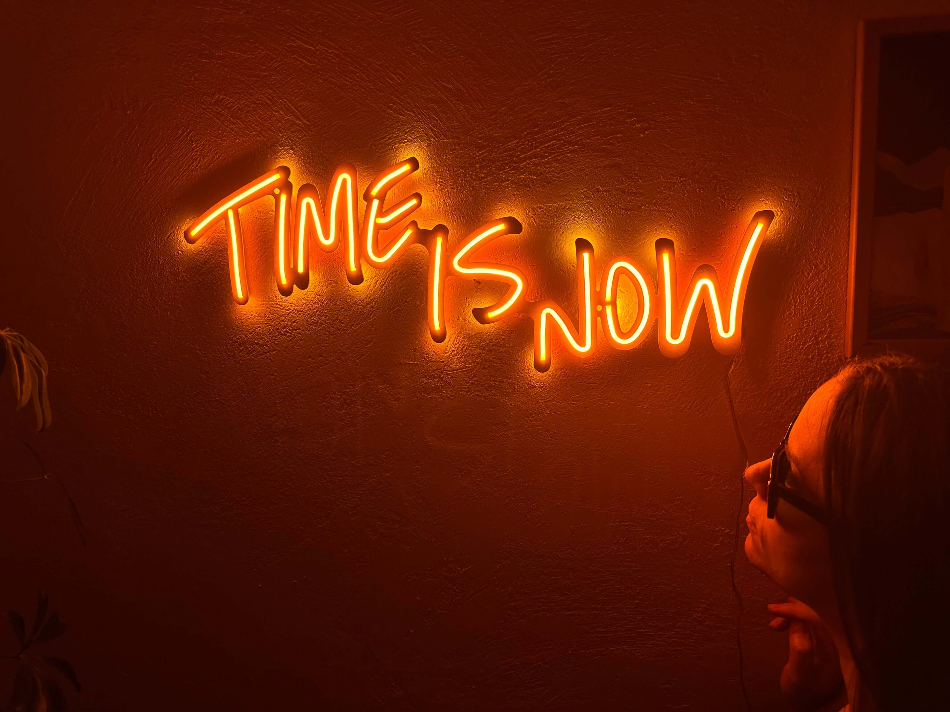 Time is now Neon Metal Sign