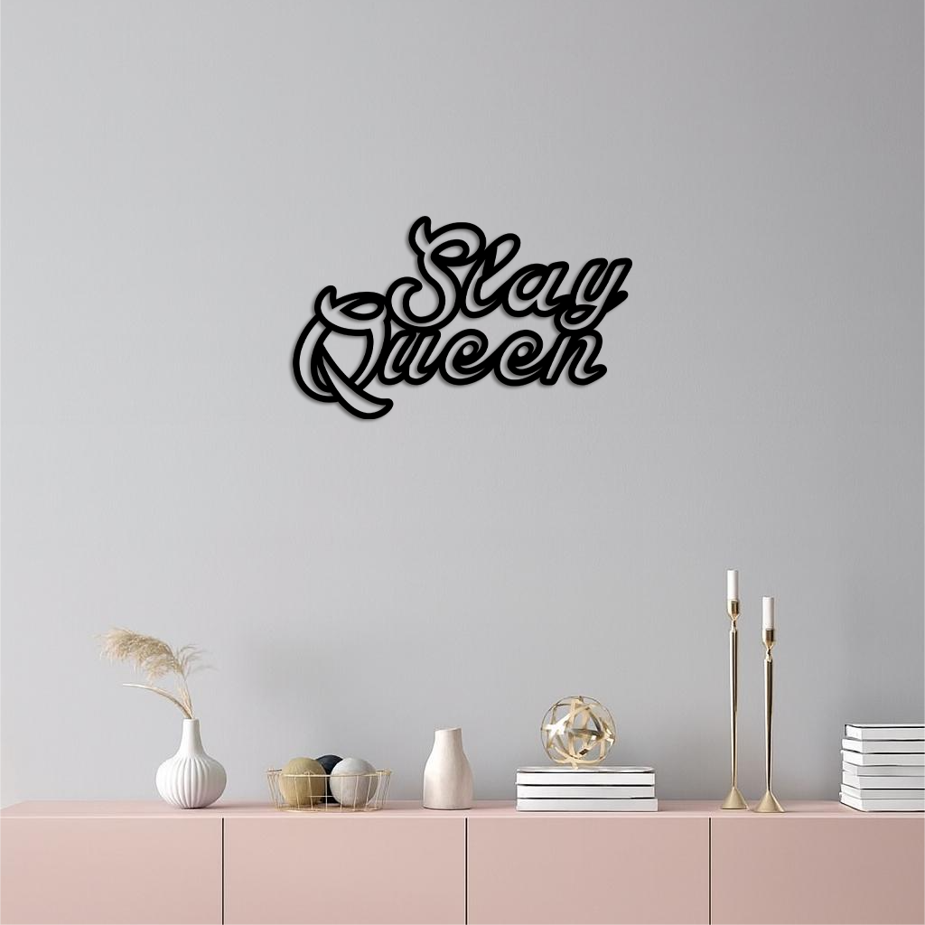 Slay Queen Typography Metal Wall Art – Feminine Empowerment Design - KAFGP106