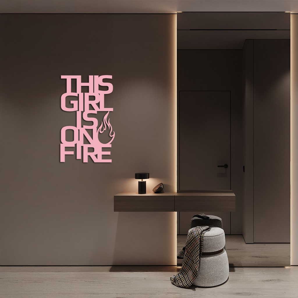 This Girl Is On Fire Metal Wall Art – Bold Flame Typography Design - KAFGP112