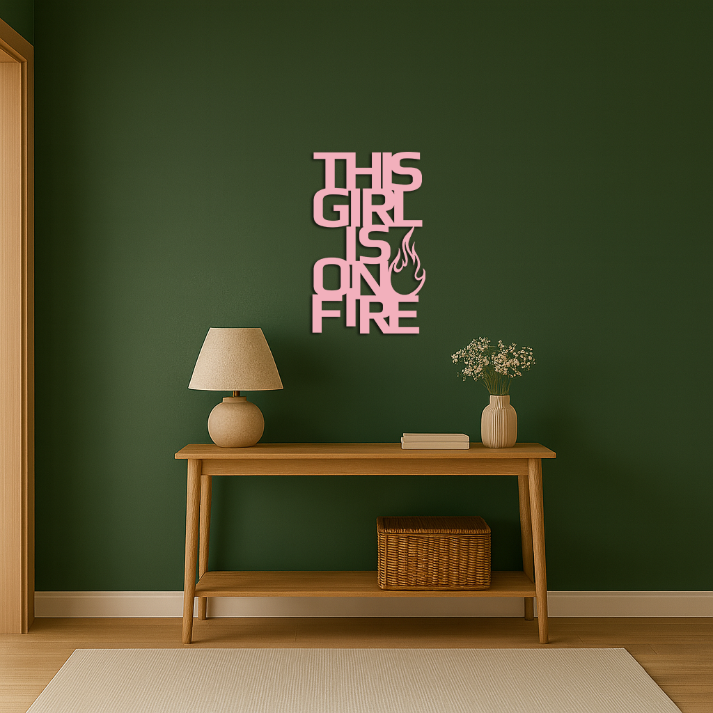 This Girl Is On Fire Metal Wall Art – Bold Flame Typography Design - KAFGP112