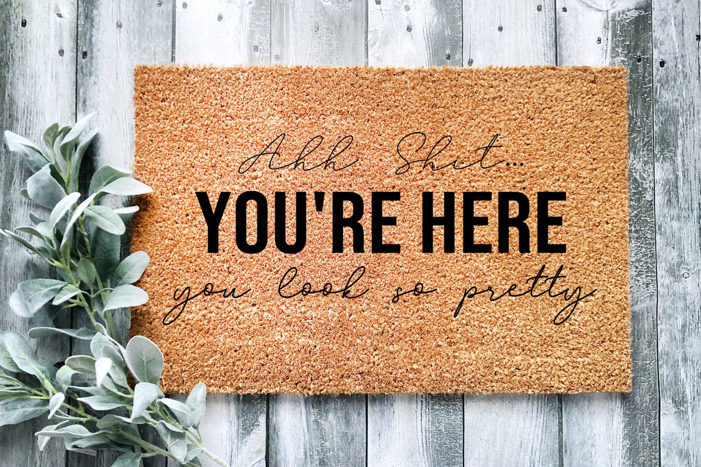 Ahh Sh*t Your Here Doormat