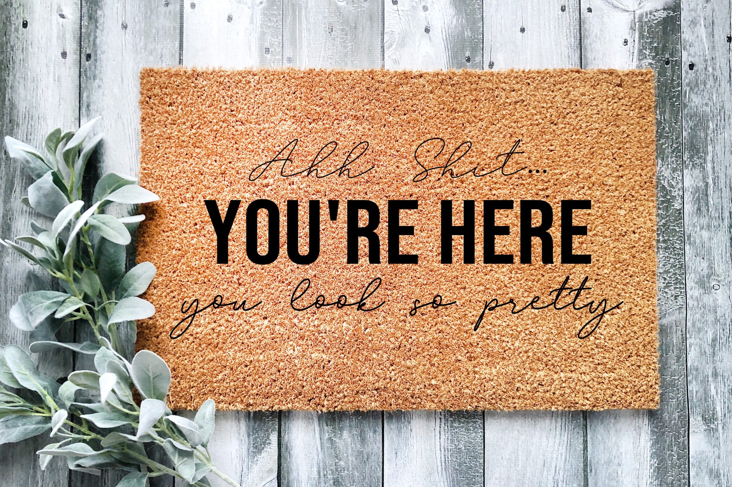 Ahh Sh*t Your Here Doormat